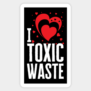 I Love Toxic Waste Sticker